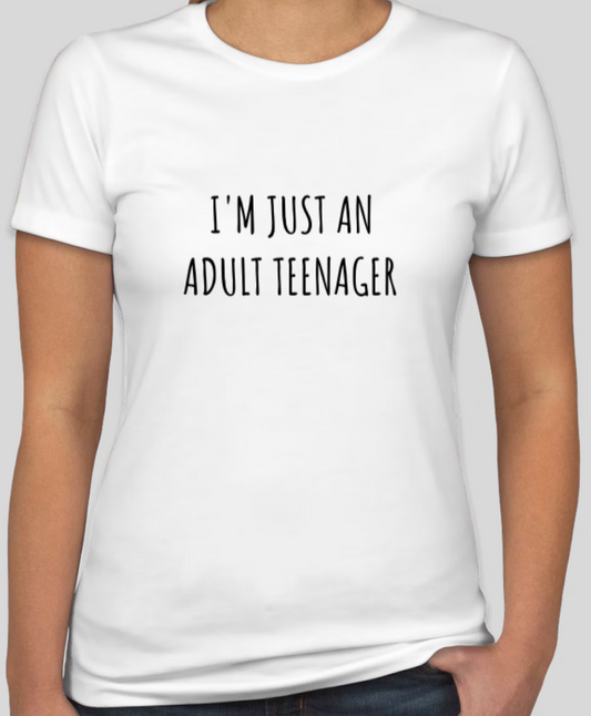 Adult Teenager (Off-White Ladies T-Shirt)